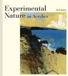 Paul Bailey - Experimental Nature in Acrylics