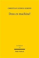 Christian Ludwig Geminn - Deus ex machina?