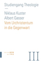 Albert Gasser, Nikolaus Kuster, Theologiekurse. Ch, theologiekurse.ch - Vom Urchristentum in die Gegenwart