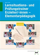Rahel Emke, Marcus Mesch - Lernsituations- und Prüfungstrainer Erzieher/-innen - Elementarpädagogik