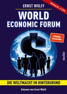 Ernst Wolff, Ernst Wolff - World Economic Forum - Die Weltmacht im Hintergrund, Audio-CD (Audiolibro)