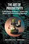 David Sornberger - The Art of Productivity