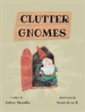 Ashley Metcalfe - Clutter Gnomes