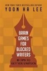 Yoon ha Lee - Brain Games for Blocked Writers