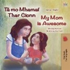 Shelley Admont, Kidkiddos Books - My Mom is Awesome (Irish English Bilingual Children's Book)