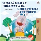 Shelley Admont - I Love to Tell the Truth (Irish English Bilingual Book for Kids)