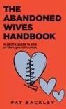 Pat Backley - The Abandoned Wives Handbook
