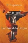 P. Capomasi - Anulus! La Casa de las brujas