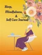T. E. Jackson - Sleep, Mindfulness, & Self Care Journal