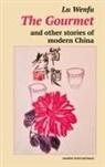 Lu Wenfu - The Gourmet and other stories of modern China