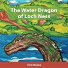 Tom Noble - The Water Dragon of Loch Ness