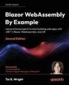 Toi B. Wright - Blazor WebAssembly By Example - Second Edition
