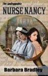 Barbara Bradley - The Unstoppable Nurse Nancy