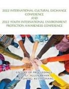 Allen Bryan, Siqi Li, Suri Zheng - 2022 International Cultural Exchange Conference and 2022 Youth International Environment Protection Awareness Conference