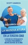 Scott Hamrick - Desarrollar la musculatura en la tercera edad