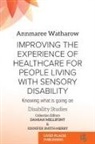Annmaree Watharow, Jennifer Smith-Merry - Improving the Experience of Health Care for People Living with Sensory Disability