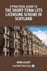 Kevin Clancy - A Practical Guide to the Short-Term Lets Licensing Scheme in Scotland