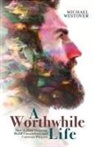 Michael Westover - A Worthwhile Life