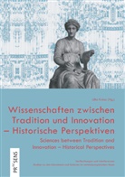Lilla Krász - Wissenschaften zwischen Tradition und Innovation - Historische Perspektiven | Sciences between Tradition and Innovation - Historical Perspectives