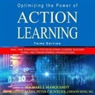 Shannon Banks, Peter Cauwelier, Michael J. Marquardt - Optimizing the Power of Action Learning: Real-Time Strategies for Developing Leaders, Building Teams and Transforming Organizations (Audio book)