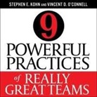 Stephen Kohn, Stephen E. Kohn, Vincent D. O'Connell - 9 Powerful Practices of Really Great Teams Lib/E (Audio book)