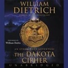William Dietrich, William Dufris - Dakota Cipher Lib/E (Hörbuch)
