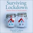David Cohen, John Lee - Surviving Lockdown: Human Nature in Social Isolation (Audio book)