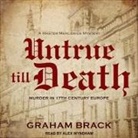 Graham Brack, Alex Wyndham - Untrue Till Death Lib/E: Murder in 17th Century Europe (Audio book)