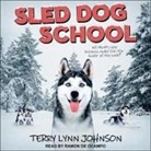 Terry Lynn Johnson, Ramón de Ocampo - Sled Dog School Lib/E (Audio book)