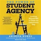 Anindya Kundu, Neil Shah - The Power of Student Agency Lib/E: Looking Beyond Grit to Close the Opportunity Gap (Audio book)