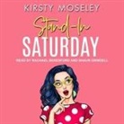 Kirsty Moseley, Rachael Beresford, Shaun Grindell - Stand-In Saturday Lib/E (Audio book)