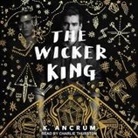 K. Ancrum, Charlie Thurston - The Wicker King (Audio book)