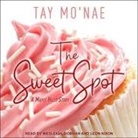 Tay Mo'nae, Leon Nixon, Wesleigh Siobhan - The Sweet Spot Lib/E: A Maple Hills Story (Audiolibro)