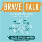 Melody Stanford Martin, Nancy Peterson - Brave Talk: Building Resilient Relationships in the Face of Conflict (Audio book)