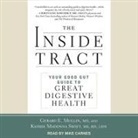 Gerard E. Mullin, Kathie Madonna Swift, Mike Carnes - The Inside Tract: Your Good Gut Guide to Great Digestive Health (Audio book)