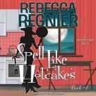 Rebecca Regnier, Traci Odom - Spell Like Hotcakes Lib/E: A Widow's Bay Novel (Hörbuch)