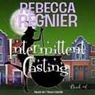 Rebecca Regnier, Traci Odom - Intermittent Casting: A Widow's Bay Novel (Hörbuch)