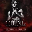 Michelle Hercules, Troy Duran, Mindy Kennedy - Wild Thing (Hörbuch)