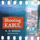 N. H. Senzai, Neil Shah - Shooting Kabul Lib/E (Audio book)