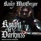 Kinley MacGregor, Antony Ferguson - Knight of Darkness (Audiolibro)