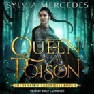 Sylvia Mercedes, Emily Lawrence - Queen of Poison (Audio book)