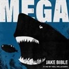 Jake Bible, Neil Hellegers - Mega (Audio book)