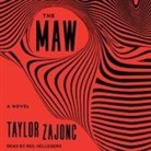 Taylor Zajonc, Neil Hellegers - The Maw Lib/E (Hörbuch)