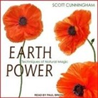 Scott Cunningham, Paul Brion - Earth Power Lib/E: Techniques of Natural Magic (Audiolibro)