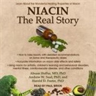 Harold D. Foster, Abram Hoffer, Paul Brion - Niacin: The Real Story: Learn about the Wonderful Healing Properties of Niacin (Audio book)