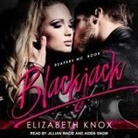 Elizabeth Knox, Jillian Macie, Aiden Snow - Blackjack (Audio book)