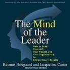 Jacqueline Carter, Paul Heitsch - The Mind of the Leader Lib/E: How to Lead Yourself, Your People, and Your Organization for Extraordinary Results (Hörbuch)