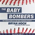 Bryan Hoch, Eric Martin - The Baby Bombers: The Inside Story of the Next Yankees Dynasty (Audio book)