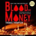 Thomas Thompson, Mike Chamberlain - Blood and Money Lib/E (Hörbuch)