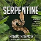 Thomas Thompson, Mike Chamberlain - Serpentine (Hörbuch)